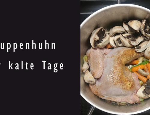 Suppenhuhn für kalte Tage (Rezepte)